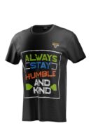 Always Stay Humble And Kind Typography Custom Cotton T-Shirt – Black Round Neck Unisex Streetwear
